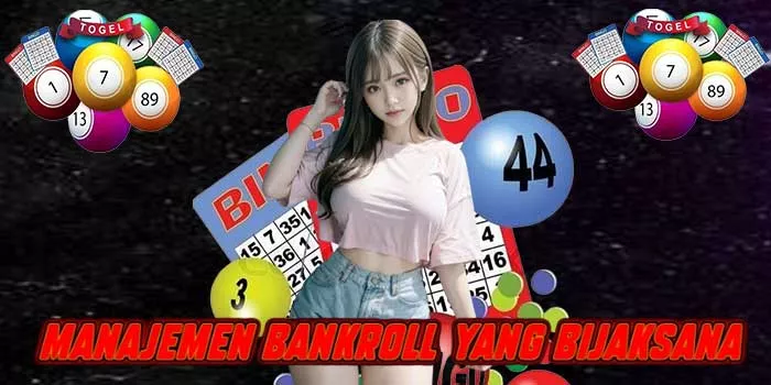 Manajemen Bankroll yang Bijaksana