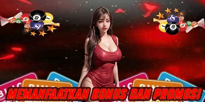 Memanfaatkan Bonus dan Promosi