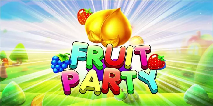  Langkah Mudah untuk Menikmati Permainan Slot Fruit Party