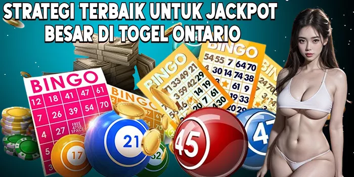 Strategi Terbaik untuk Jackpot Besar di Togel Ontario