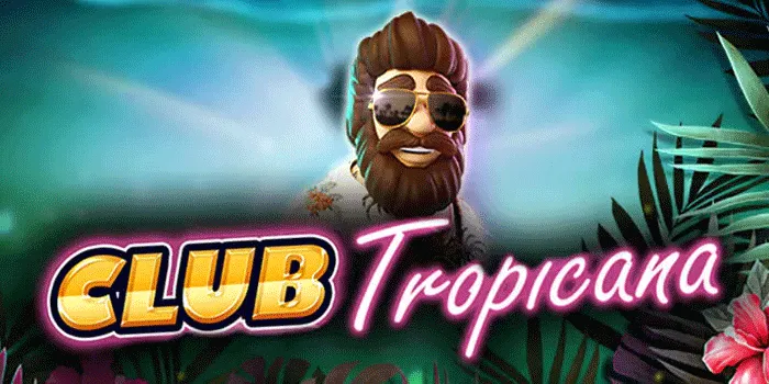 Tips Memaksimalkan Pulang Menang Bermain di Slot Club Tropicana