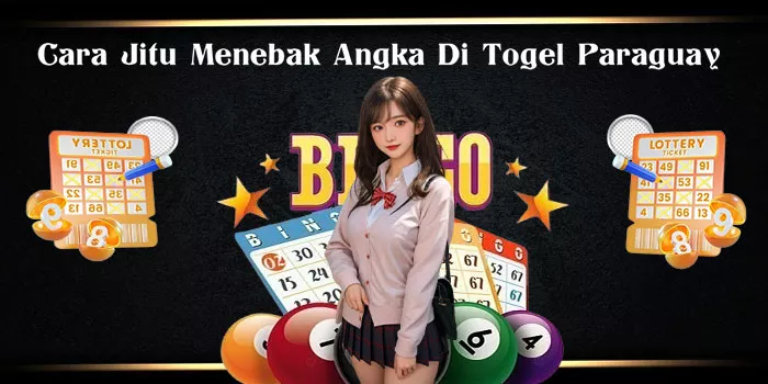Cara Jitu Menebak Angka Di Togel Paraguay