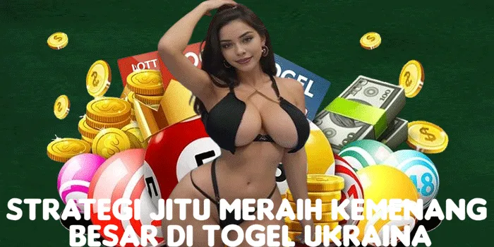 Strategi Jitu Meraih Kemenang Besar di Togel Ukraina