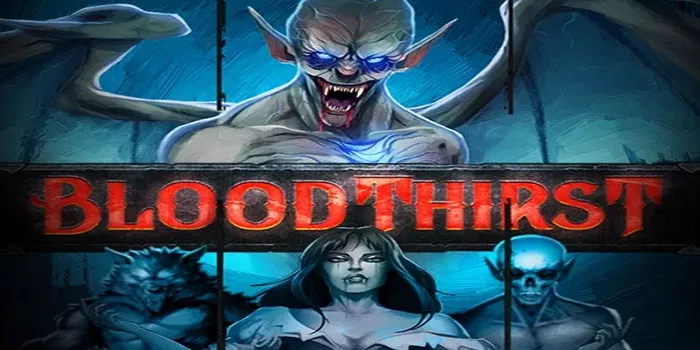 Cara Bermain Dengan Strategi Anti Rungkad Di Slot Bloodthirst