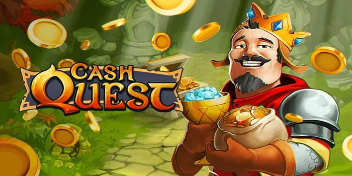 Tips Bermain Sukses Di Slot Cash Quest