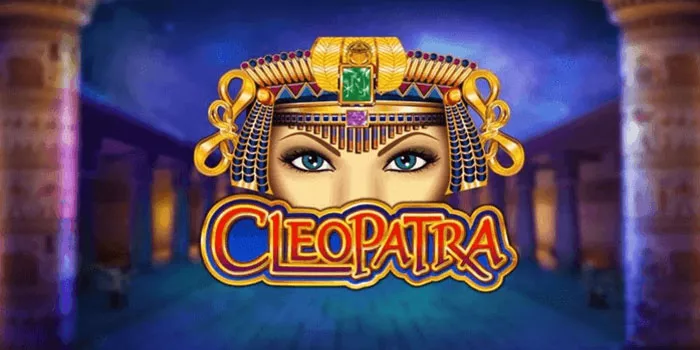 Panduan Agar Mudah Jackpot di Slot Cleopatra