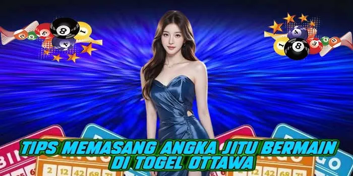 Tips Memasang Angka Jitu Bermain di Togel Ottawa