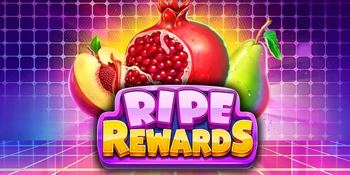 Rahasia Jitu Agar Menang Besar Di Slot Online Ripe Rewards
