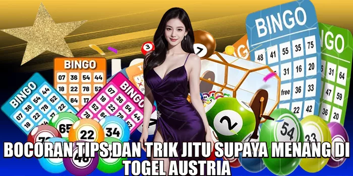 bocoran-tips-dan-trik-jitu-supaya-menang-di-togel-austria