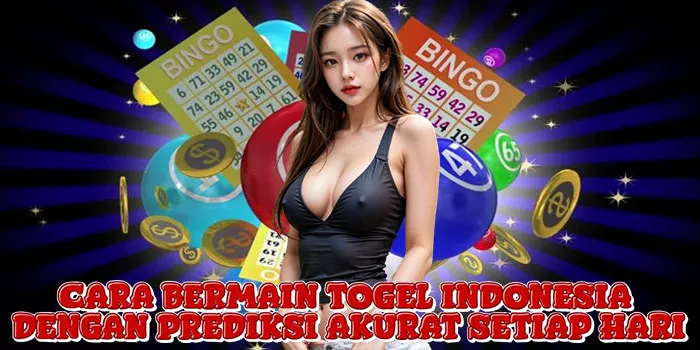 Cara Bermain Togel Indonesia Dengan Prediksi Akurat Setiap Hari