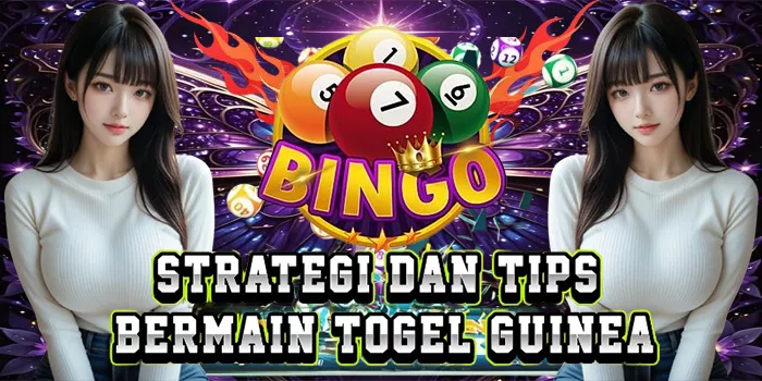 Strategi Dan Tips Bermain Togel Guinea