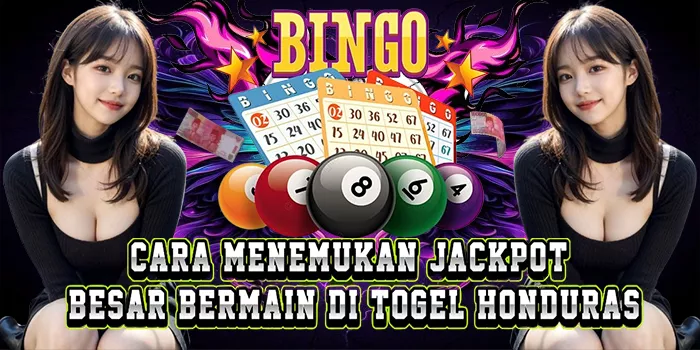 Cara Menemukan Jackpot Besar Bermain Di Togel Honduras