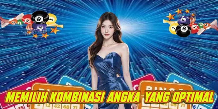 Memilih Kombinasi Angka yang Optimal