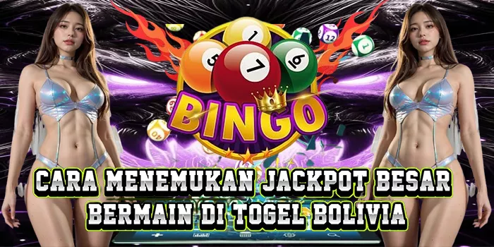 Cara Menemukan Jackpot Besar Bermain Di Togel Bolivia