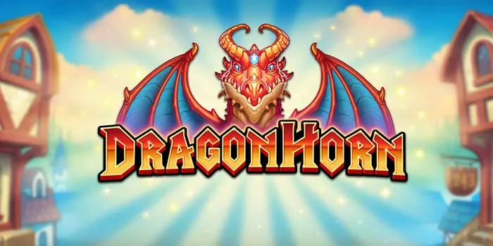 Tips Dan Trik Menang Jackpot di Slot Dragon Horn