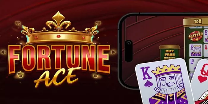 3 Cara Efektif Memenangkan Jackpot Besar Fortune Ace