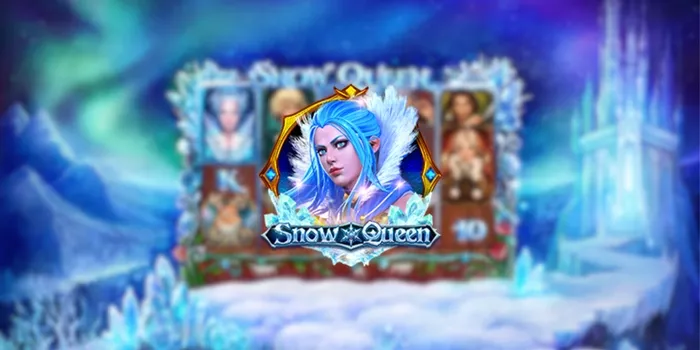 Cara Mendapatkan Jackpot Besar Bermain Di Slot Snow Queen