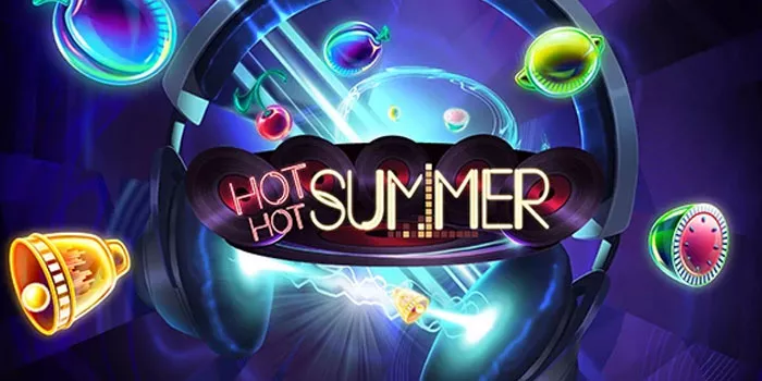 Rahasia Sukses Bermain di Slot Online Hot Hot Summer