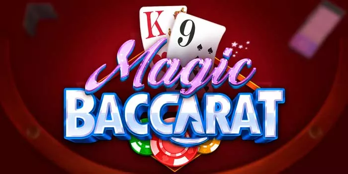 Cara Dan Tips Bermain di Casino Magic Baccarat