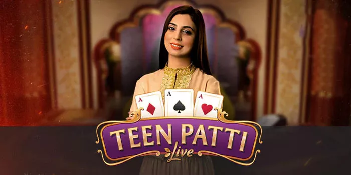 Cara Menang Bermain Casino Teen Patti Live Dengan Strategi dan Tips Ampuh