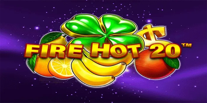Slot Fire Hot 20, Permainan Judi Online Gampang Jackpot