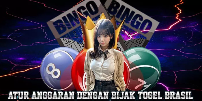 Atur Anggaran Dengan Bijak Togel Brasil