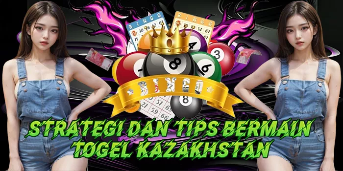 Strategi Dan Tips Bermain Togel Kazakhstan