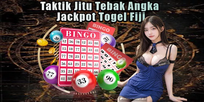 Taktik Jitu Tebak Angka Jackpot Togel Fiji