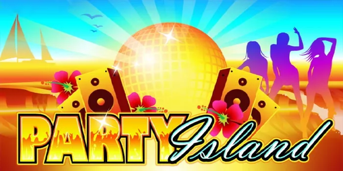 Strategi Menang Slot Party Island dan Rahasia Putaran Gratis Gacor