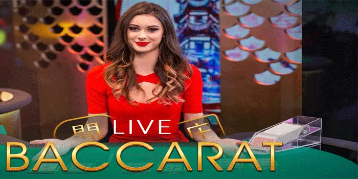 Trik Cerdas Dalam Bermain Casino Live Baccarat