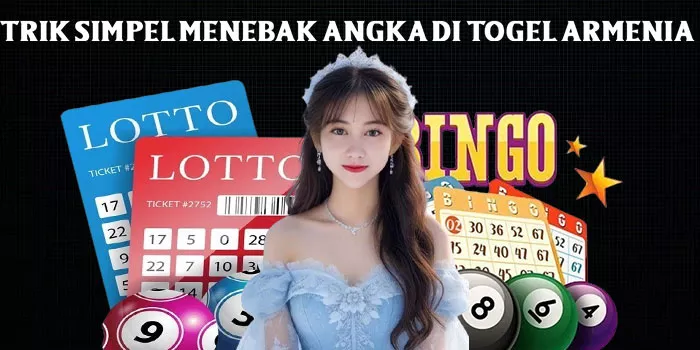 Trik Simpel Menebak Angka di Togel Armenia