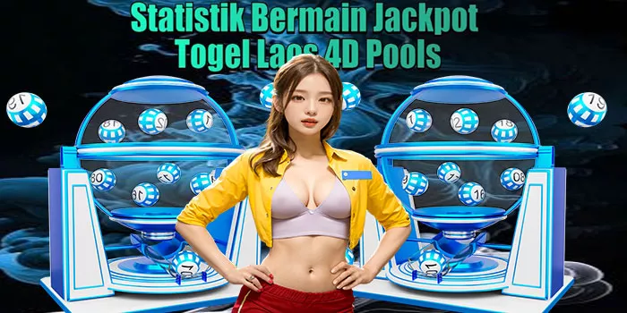 Statistik Bermain Jackpot Togel Laos 4D Pools