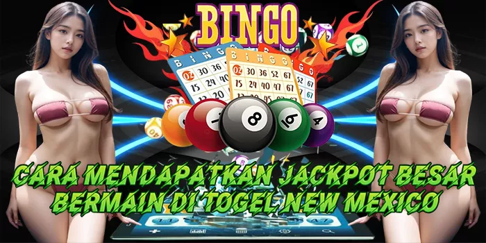 Cara Mendapatkan Jackpot Besar Bermain Di Togel New Mexico