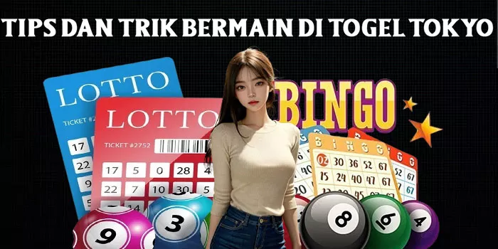 Tips dan Trik Bermain di Togel Tokyo