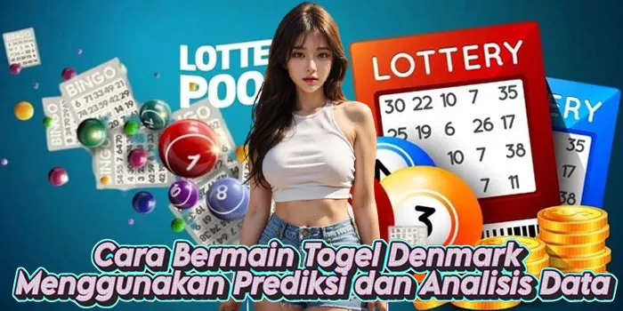Cara Bermain Togel Denmark Menggunakan Prediksi dan Analisis Data