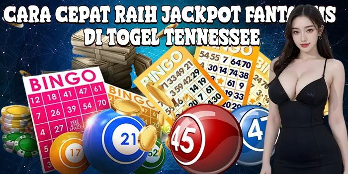 Cara Cepat Raih Jackpot Fantastis di Togel Tennessee