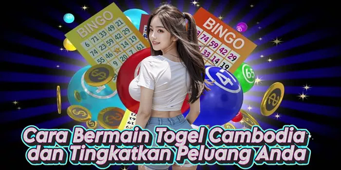 Cara Bermain Togel Cambodia dan Tingkatkan Peluang Anda