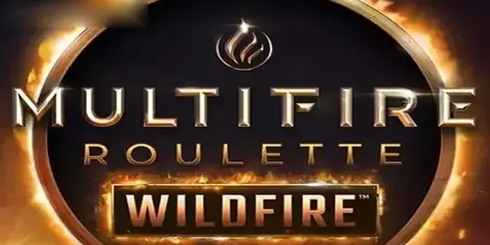Cara Mudah Menang di Multifire Roulette Wildfire