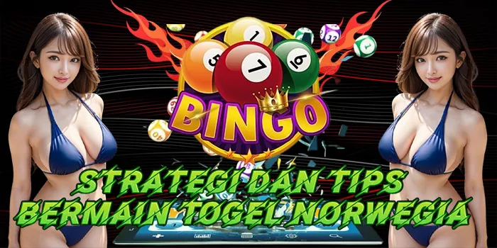 Strategi Dan Tips Bermain Togel Norwegia