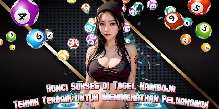 ​​Kunci Sukses di Togel Kamboja: Teknik Terbaik untuk Meningkatkan Peluangmu!​