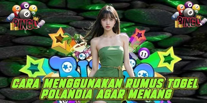 Cara Menggunakan Rumus Togel Polandia Agar Menang