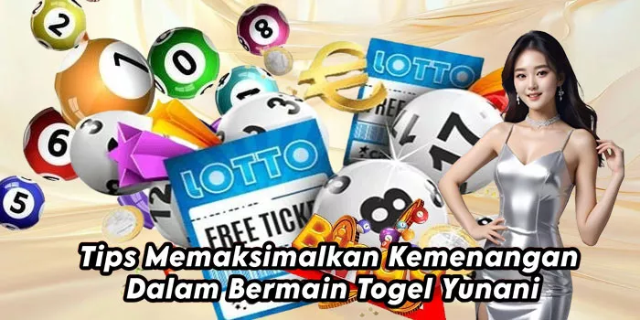Tips Memaksimalkan Kemenangan Dalam Bermain Togel Yunani