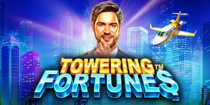 Tips Ampuh Mendapatkan Jackpot Besar Slot Towering Fortunes