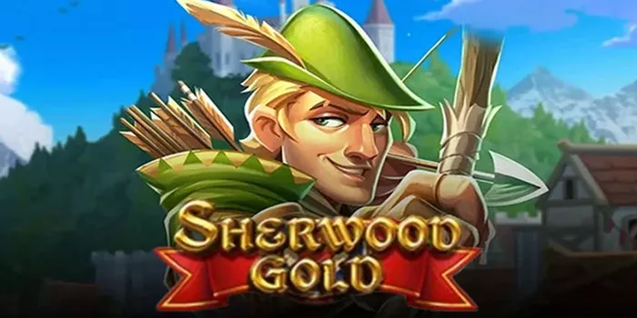 Cara Cerdas Menang Bermain Di Slot Sherwood Gold