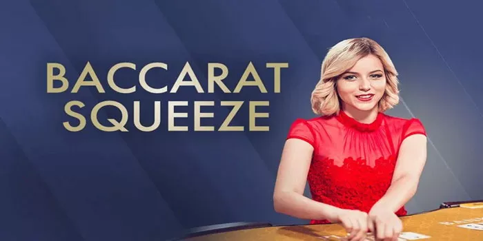 Cara Bermain Casino Baccarat Squeeze Memahami Aturan dan Strategi Kemenangan