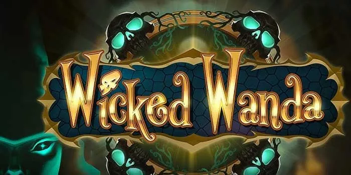 Trik dan Tips untuk Pemain Cerdas Bermain di Slot Wicked Wanda