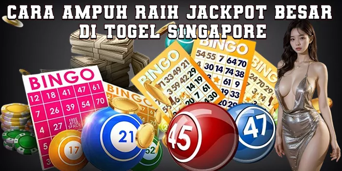 Cara Ampuh Raih Jackpot Besar di Togel Singapore