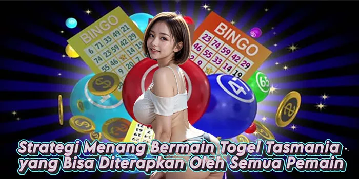 Strategi Menang Bermain Togel Tasmania yang Bisa Diterapkan Oleh Semua Pemain