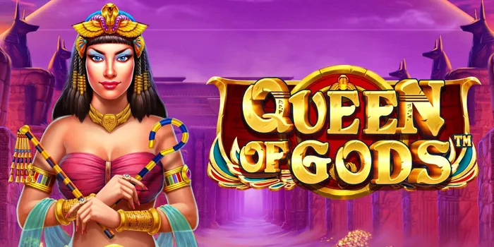 Cara Mudah Mendapatkan Jackpot di Slot Queen of Gods