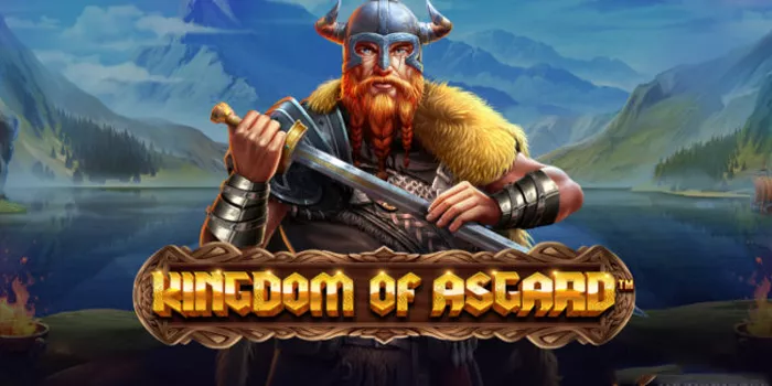 Slot Kingdom of Asgard Perjalanan Menuju Jackpot Fantastis